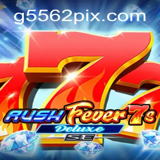 Discover RushFever7sDeluxeSE: The Ultimate Gaming Experience at G5562.com